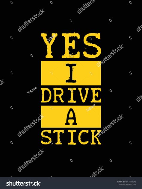 Yes Drive Stick Hand Drawn Typography Stock Vector Royalty Free