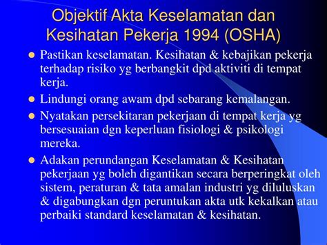Akta keselamatan dan kesihatan pekerjaan 1994 (osha '94) ditubuhkan untuk melengkapi akta kilang dan jentera 1967. PPT - 3.6 Akta Keselamatan dan Kesihatan Pekerjaan 1994 ...