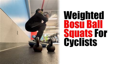 Weighted Bosu Ball Squats For Cyclists Youtube