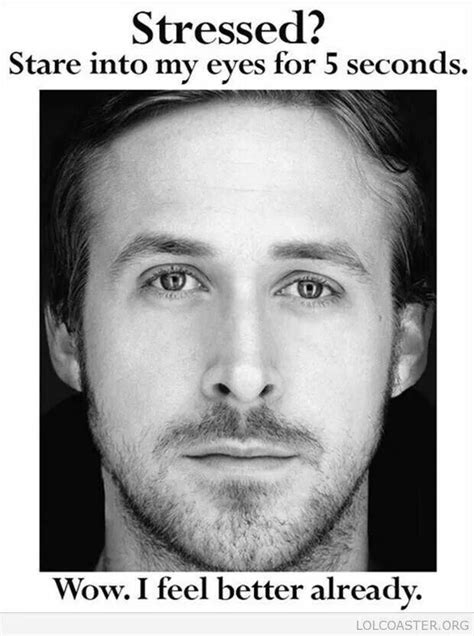 I Feel Better Hey Girl Ryan Gosling Ryan Gosling Funny