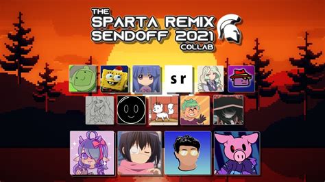 The Sparta Remix 2021 Sendoff Collab Youtube