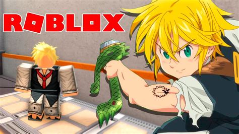 Roblox → Meliodas Nanatsu No Taizai Anime Cross 11 🎮 Youtube