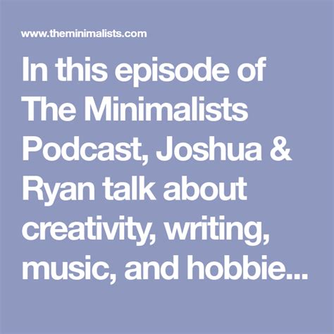 The Minimalist In This Episode Of The Minimalists Joshua And Ryan Talk