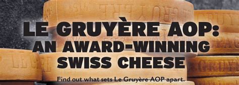 Le Gruyère Aop An Award Winning Swiss Cheese Deli Business