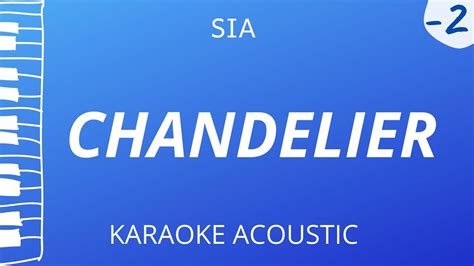 Chandelier Sia Karaoke Acoustic Piano Lower Key Youtube