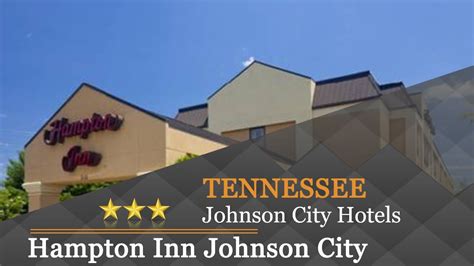 Hampton Inn Johnson City Johnson City Hotels Tennessee Youtube