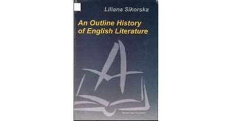 An Outline History Of English Literature By Liliana Sikorska