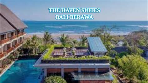 The Haven Suites Bali Berawa Youtube