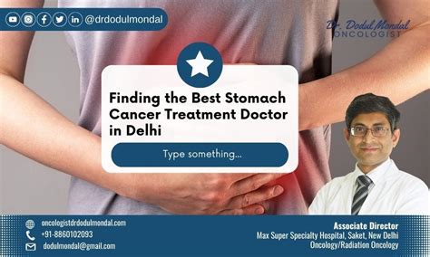 Finding The Top Stomach Cancer Treatment Doctor In Delhi By Dodul