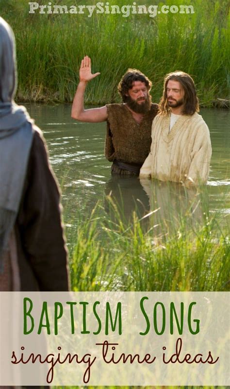Singing Time Lesson Plans For The Primary Song Baptism A Helpful