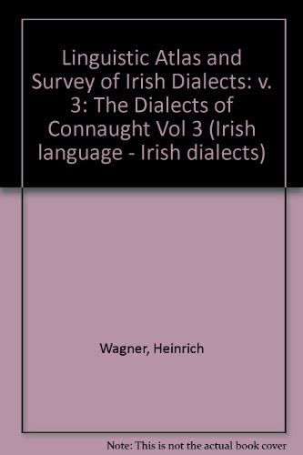 Linguistic Atlas And Survey Of Irish Dialects The Dialects Of