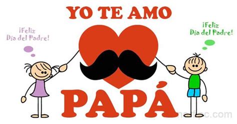 Fue mediante decreto legislativo publicado en la gaceta el 9 de febrero de 1960 que el día del padre quedó oficialmente instituido en el calendario hondureño de. Yo Te Amo Papa- Ifeliz Día del Padre