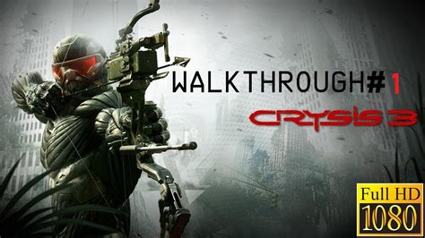 Crysis 3 Walkthrough 1 Youtube