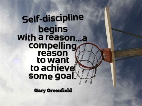 Self-discipline begins with a reason. A compelling reason 