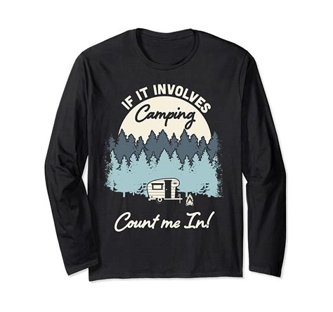 Funny Camping Shirts With Sayings Count Me In Camping Long Sleeve T Shirt