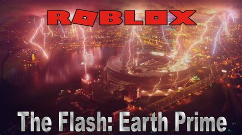 This Game Is Awesome Roblox The Flash Earth Prime Youtube