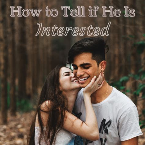 How To Recognize If He Is Interested In You Pairedlife