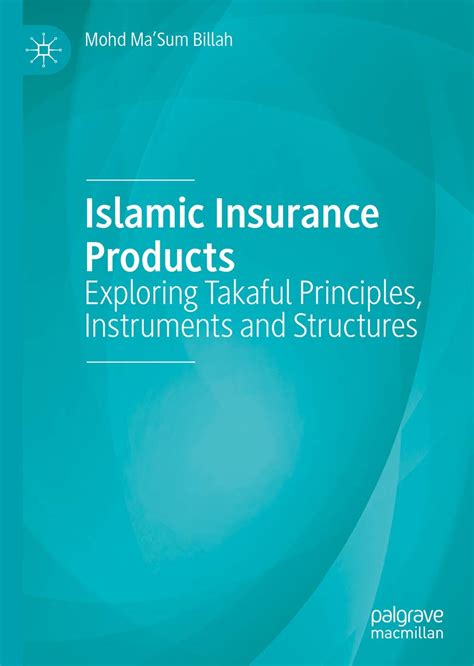 Islamic Insurance Products Exploring Takaful Principles Instruments