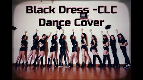 Black Dress Clc 씨엘씨 Dance Cover Youtube