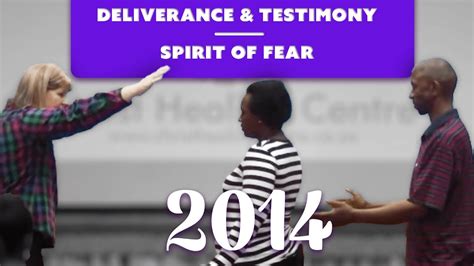 Deliverance And Testimony Spirit Of Fear 2014 Youtube