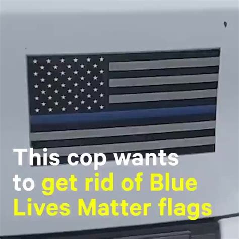 Officer Wants To Get The Blue Lives Matter Flag Removed From All The