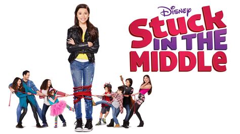 Watch Stuck In The Middle Full Episodes Disney