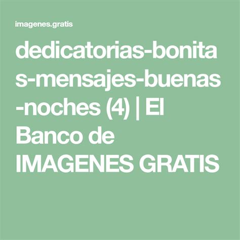 Dedicatorias Bonitas Mensajes Buenas Noches El Banco De Imagenes