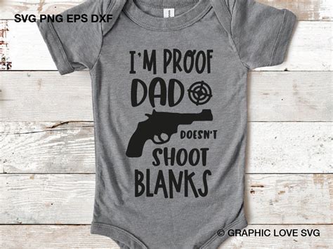 I M Proof Dad Doesn T Shoot Blanks Svg Daddy Funny Etsy Denmark