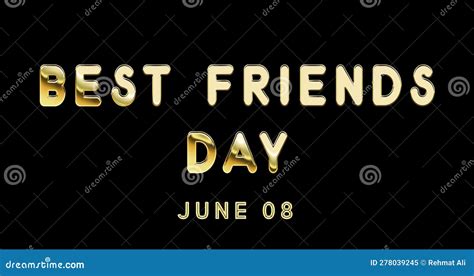 Happy Best Friends Day June 08 Calendar Of June Gold Text Effect Design Stock Illustration