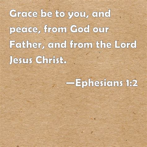 Ephesians 12 Grace Be To You And Peace From God Our Father And From