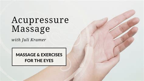 Acupressure Massage Eye Exercises And Meditation Radiant Shenti
