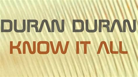 Duran Duran Know It All Youtube