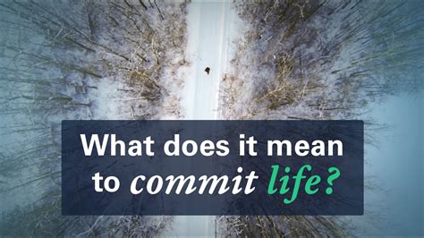 What does it mean to Commit Life? - YouTube
