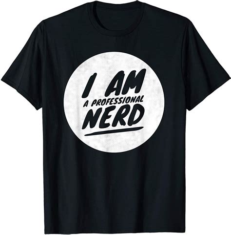 I Am A Professional Nerd Geek T Shirt In 2020 T Shirt Shirts T