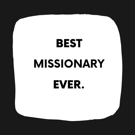 Best Missionary Ever Missionary T Shirt Teepublic