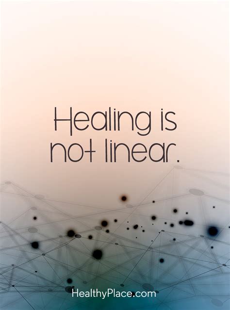 Even a small cut takes a few days to fully heal. Quotes on Mental Health and Mental Illness | HealthyPlace