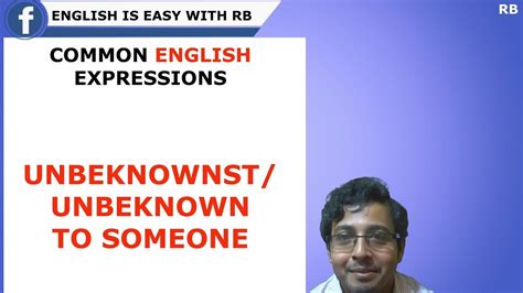 Dating meaning, means you're going on dates. UNBEKNOWNST/UNBEKNOWN TO SOMEONE: MEANING || COMMON ...