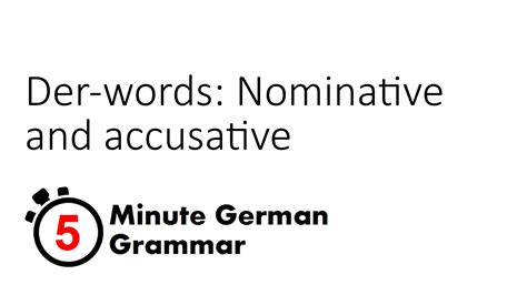 Der Words In The Nominative And Accusative Cases 5 Minute German
