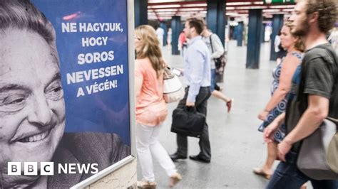 Hungary Vilifies Financier Soros With Crude Poster Campaign Bbc News