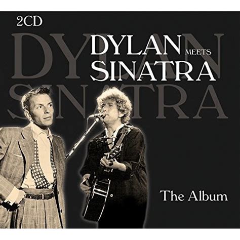 Dylan Meets Sinatra The Album 2x Cd Cd 179 Kč Dylan Bob