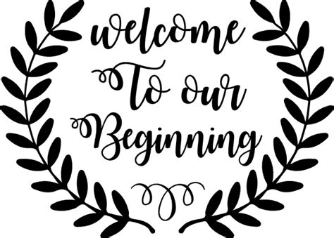 Welcome To Our Beginning Svg Wedding Svg File Cricut