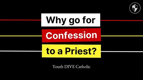 why do catholics go for confession to a priest youtube