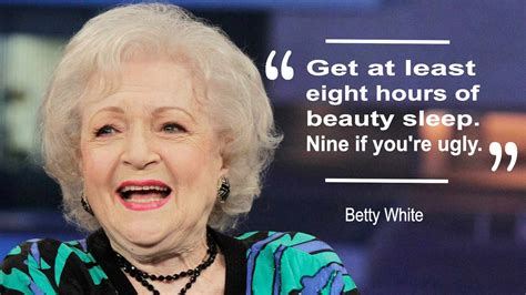 80 Famous Quotes By Betty White Page 3