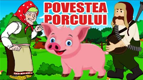 Povestea Porcului De Ion CreangĂ Povesti Pentru Copii Basme In