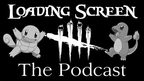Loading Screen The Podcast Dead By Daylight Youtube