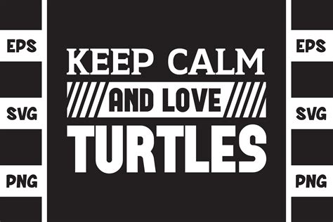 Keep Calm And Love Turtles Graphic By Illustrately · Creative Fabrica