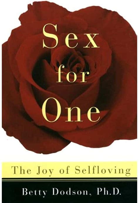 Sex For One By Betty Dodson Book Summary