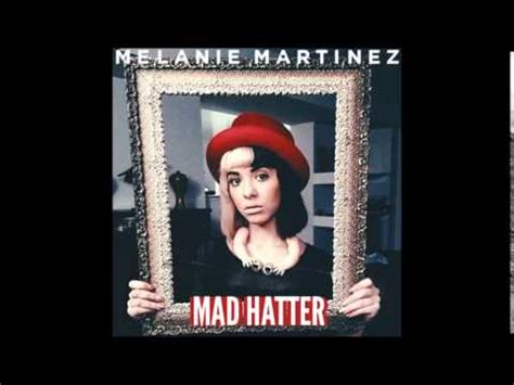 It features melanie's character, cry baby, in her room smoking when she notices a bottle with a label that says drink me, a parallel with the trope from alice in wonderland. Melanie Martinez - Mad Hatter (Official Cover Art Next ...