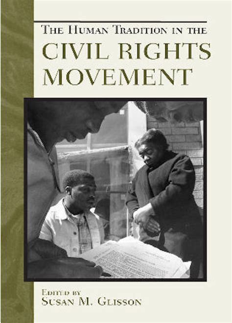 The Human Tradition In The Civil Rights Movementthe Project On Lived