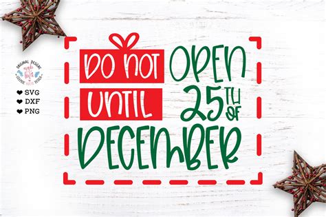 Do Not Open Until 25th Of December Christmas Svg Christmas Etsy